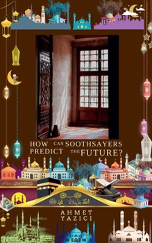 Paperback How Can Soothsayers Predict the Future? Book