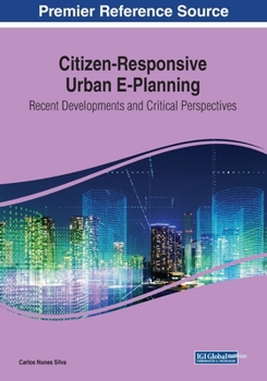 Paperback Citizen-Responsive Urban E-Planning: Recent Developments and Critical Perspectives Book