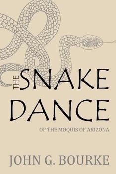 Paperback The Snake Dance of the Moquis of Arizona Book