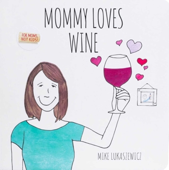Board book Mommy Loves Wine Book