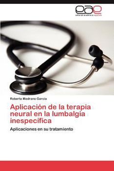 Paperback Aplicación de la terapia neural en la lumbalgia inespecífica [Spanish] Book