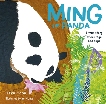 Paperback Ming the Panda: A True Story of Courage and Hope Book