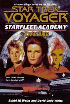 Lifeline (Star Trek Voyager: Starfleet Academy No. 1) - Book #1 of the Star Trek: Voyager - Starfleet Academy