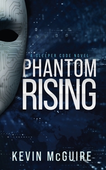 Hardcover Phantom Rising: A Sleeper Code Novel Book