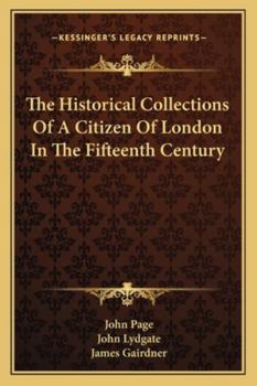 Paperback The Historical Collections Of A Citizen Of London In The Fifteenth Century Book