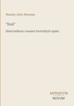 "Susi": Historiallinen romaani Perttuliyön ajalta (Finnish Edition)