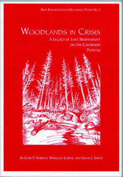 Paperback Woodlands in Crisis: A Legacy of Lost Biodiversity on the Colorado Plateau Book