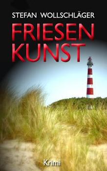 Paperback Friesenkunst: Ostfriesen-Krimi [German] Book
