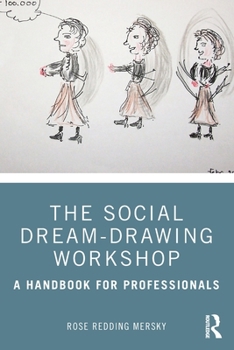 Paperback The Social Dream-Drawing Workshop: A Handbook for Professionals Book