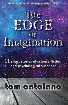 Paperback The Edge of Imagination: 11 short stories of science fiction & psychological suspense Book