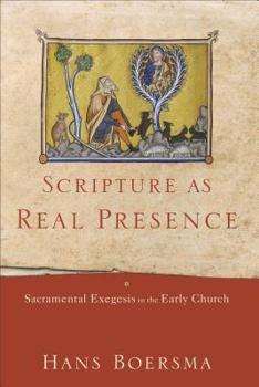 Hardcover Scripture as Real Presence: Sacramental Exegesis in the Early Church Book