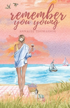 Paperback Remember You Young: A Small Town, Southern, Coastal Romance Book