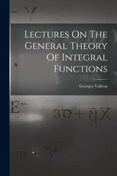 Paperback Lectures On The General Theory Of Integral Functions Book