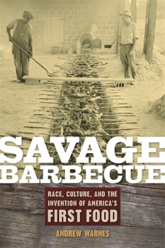 Paperback Savage Barbecue: Race, Culture, and the Invention of America's First Food Book