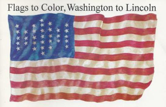 Paperback Flags to Color, Washington to Lincoln Book