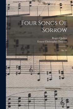 Paperback Four Songs Of Sorrow: Op. 10 Book