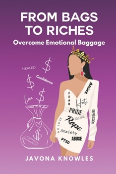 Paperback From Bags to Riches: Overcome Emotional Baggage Book