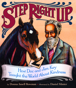 Hardcover Step Right Up: How Doc and Jim Key Taught the World about Kindness Book
