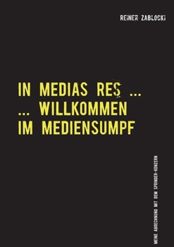 Paperback In Medias Res ...: ... Willkommmen im Mediensumpf [German] Book