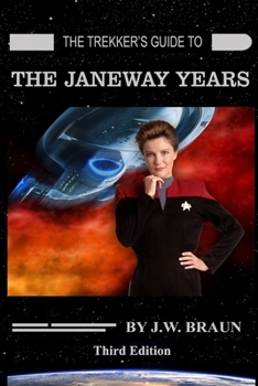 Paperback The Trekker's Guide to the Janeway Years Book