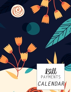 Bill Payments Calendar: Simple Monthly Bill Payments Calendar with Checklist Box Organizer Planner Log Book Money Debt Tracker Keeper Budgeting Financial Planning Budget Journal Notebook