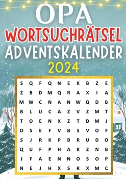 Opa Wortsuchrätsel Adventskalender 2024 ? Weihnachtsgeschenk: Adventskalender für Opa mit 70 Wortsuchrätseln ? Weihnachtskalender bietet ... ? Rätselbuch für Opa (German Edition)