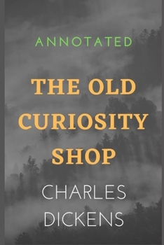 Paperback The Old Curiosity Shop Annotated Book
