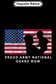 Paperback Composition Notebook: Womens National Guard Mom Army Proud Mom Gift Journal/Notebook Blank Lined Ruled 6x9 100 Pages Book