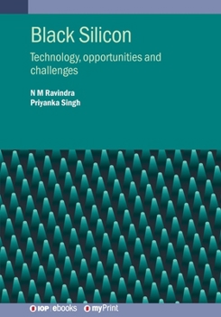 Paperback Black Silicon: Technology, opportunities and challenges Book