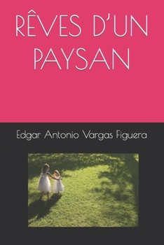 Paperback Rêves d'Un Paysan [French] Book
