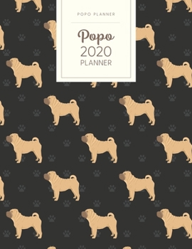 Popo 2020 Planner: Monthly Weekly Daily - Dated With Todo Notes - Shar Pei
