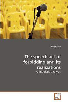 Paperback The speech act of forbidding and its realizations Book