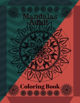 Paperback Mandalas Adult Coloring Book: Coloring Pages For Meditation And Happiness Book