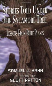 Paperback Stories Told Under the Sycamore Tree: Lessons from Bible Plants Book