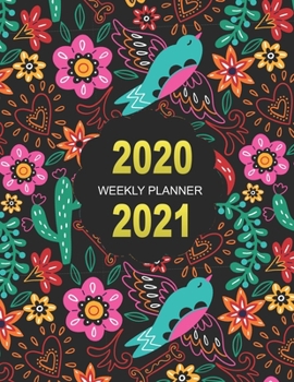 2020-2021 Weekly Planner: Two-Years Jan 2020 - Dec 2021, 24 Months Daily Weekly Monthly 2020-2021 Planner Calendar and Organizer-Floral Flower and Bird