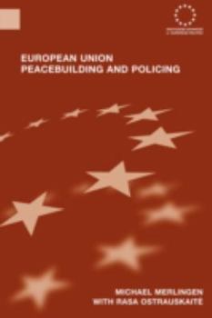 Paperback European Union Peacebuilding and Policing: Governance and the European Security and Defence Policy Book