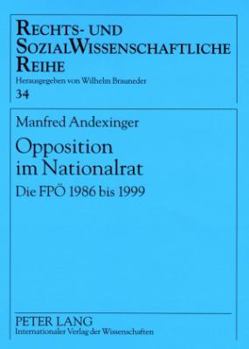 Paperback Opposition Im Nationalrat: Die Fpoe 1986 Bis 1999 [German] Book
