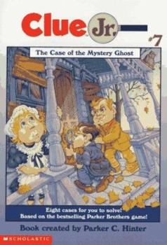 The Case of the Mystery Ghost (Clue Jr., #7) - Book #7 of the Clue Jr.