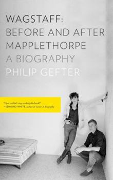 Paperback Wagstaff: Before and After Mapplethorpe: A Biography Book