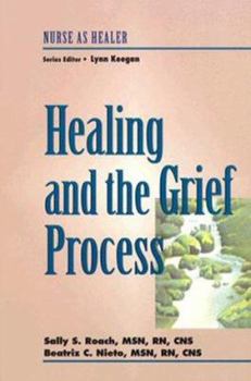 Paperback Healing and The Grief Process (Nurse As Healer Series) Book