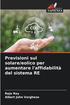 Paperback Previsioni sul solare/eolico per aumentare l'affidabilità del sistema RE [Italian] Book