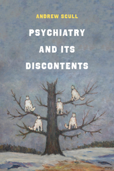 Hardcover Psychiatry and Its Discontents Book