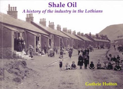 Paperback Shale Oil: A history of the industry in the Lothians Book