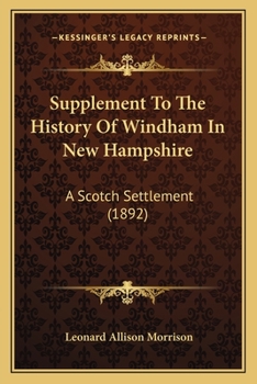 Paperback Supplement To The History Of Windham In New Hampshire: A Scotch Settlement (1892) Book