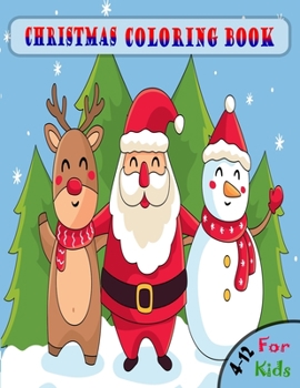Christmas Coloring Book: A Christmas Coloring Books with Fun Easy and Relaxing Pages Gifts for Boys Girls Kids50 unique design for kids bulklarge size (8.5x11) for children.