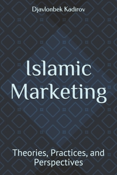 Paperback Islamic Marketing: Theories, Practices, and Perspectives Book