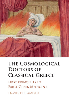 Paperback The Cosmological Doctors of Classical Greece Book