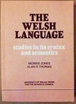 Paperback The Welsh Language: Studies in Its Syntax and Semantics Book