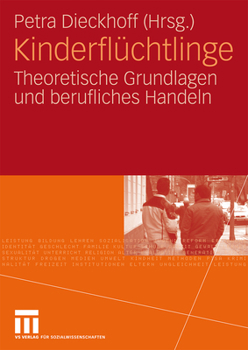 Paperback Kinderflüchtlinge: Theoretische Grundlagen Und Berufliches Handeln [German] Book