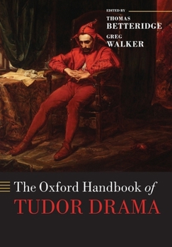 Paperback The Oxford Handbook of Tudor Drama Book